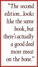 “The second edition... looks like the same book, but there’s actually a good deal more meat on the bone.”