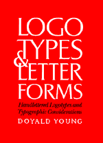Cover, Logotypes and Letterforms © 1993 Doyald Young